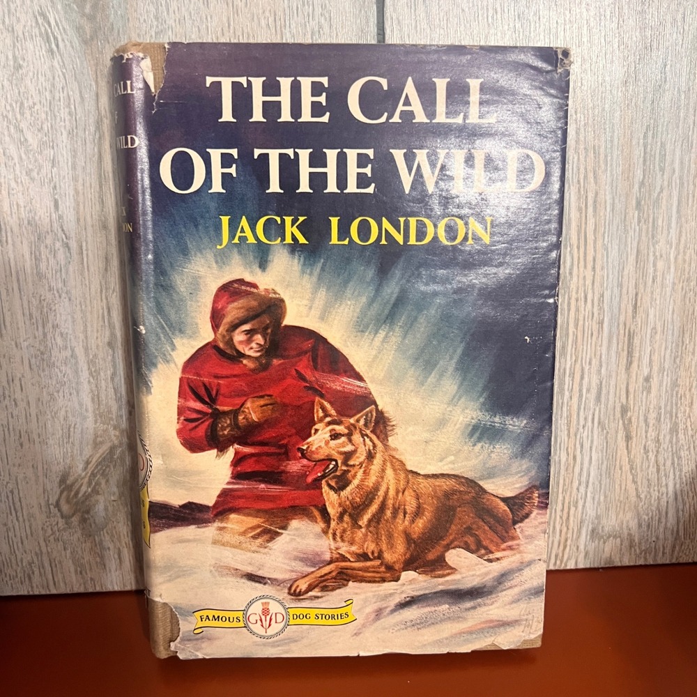 The Call of the Wild Jack London Grosset & Dunlap Famous Dog Stories Hardcover